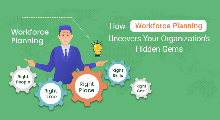 How-workforce-planning-uncovers-your-organization's-hidden-gems